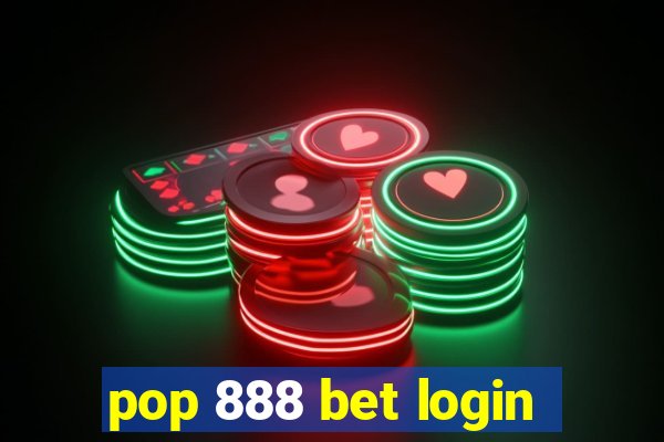 pop 888 bet login